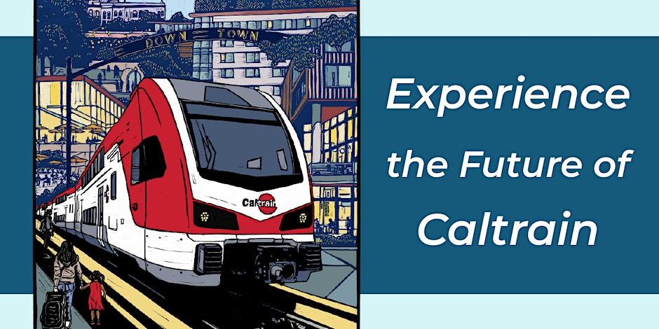 Linoleum cut of new EMU next to text reading Experience the Future of Caltrain