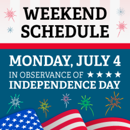 Monday July 4th will follow a weekend schedule